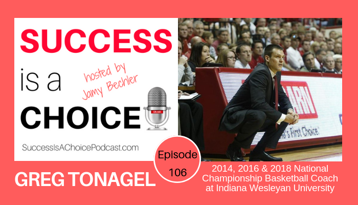 Episode 106: Greg Tonagel, Indiana Wesleyan University Basketball Coach ...